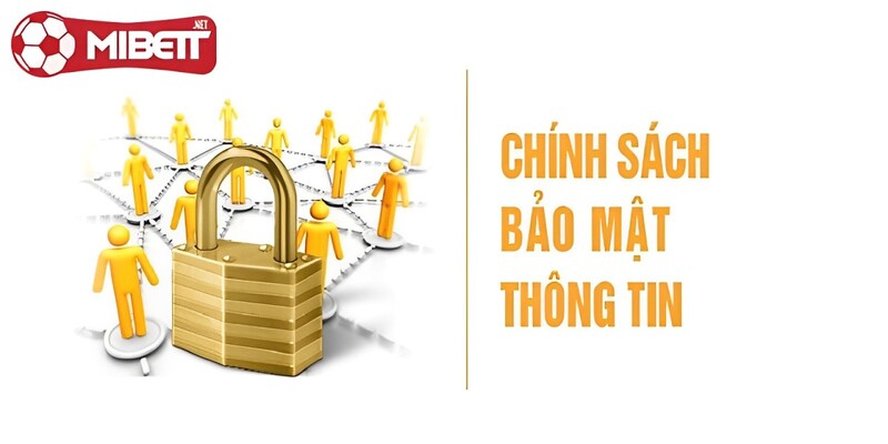 Chính sách bảo mật 5 chinh-sach-bao-mat-ve-tai-khoan-ca-cuoc-mibet