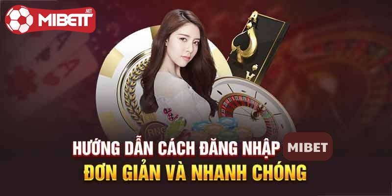 Đăng nhập Mibet 1 dang-nhap-mibet-huong-dan